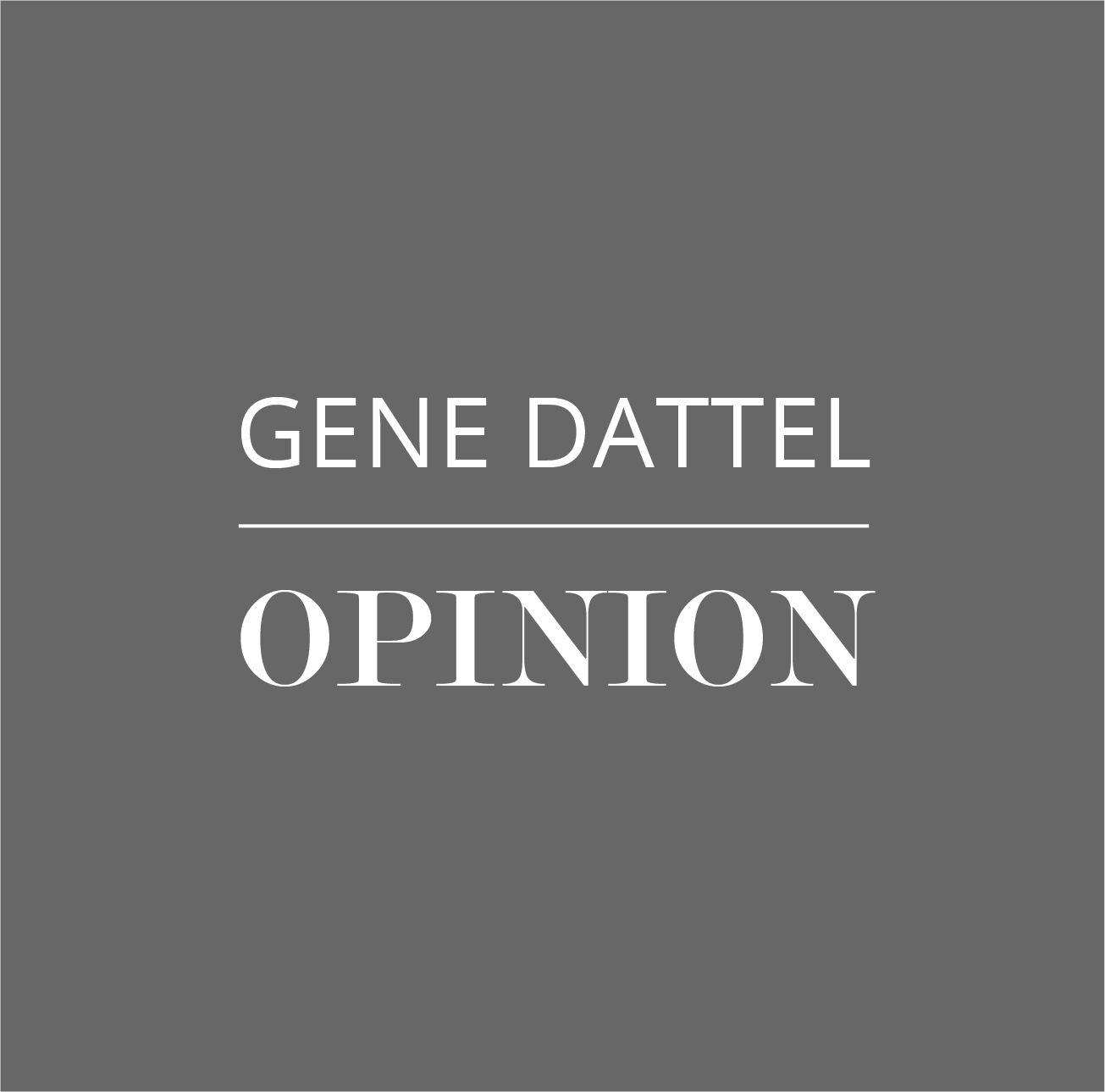 Gene Dattel | Opinion Blog